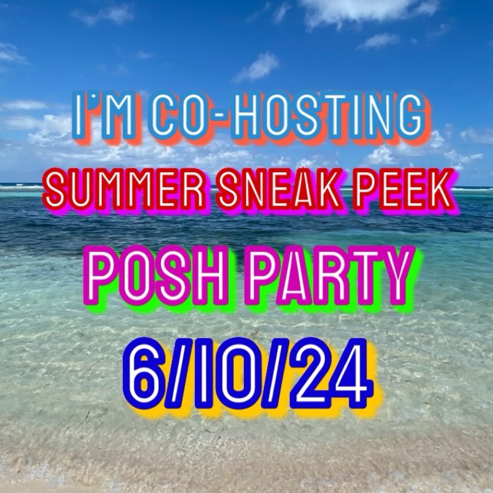 Co-hosting the “Summer Sneak Peek” Party on June 10, 2024! - Picture 1 of 2